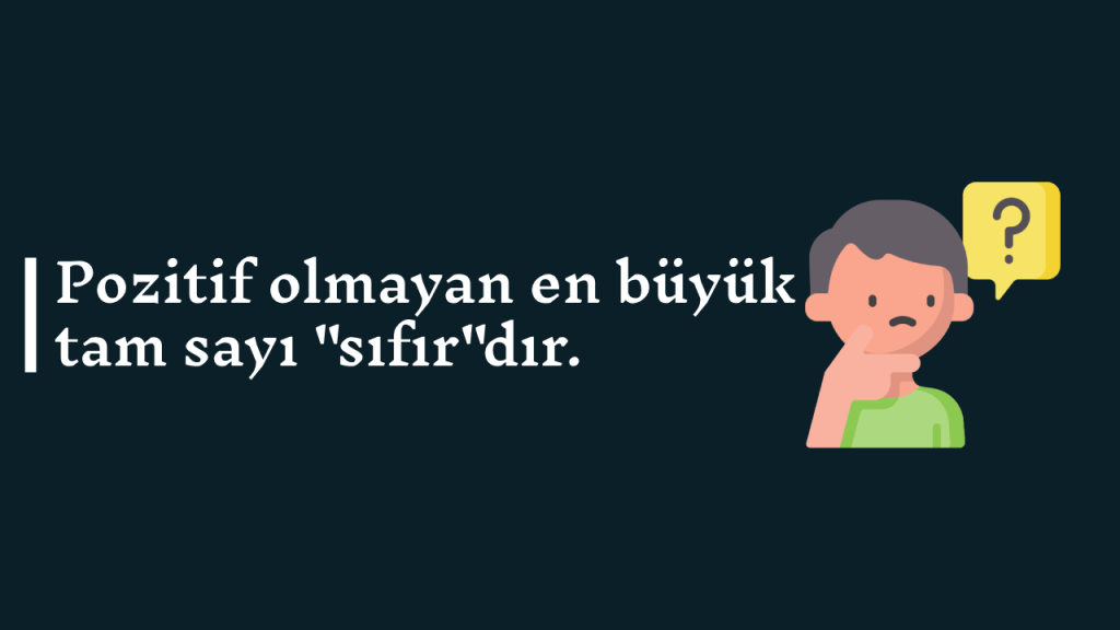 Pozitif olmayan en büyük tam sayı